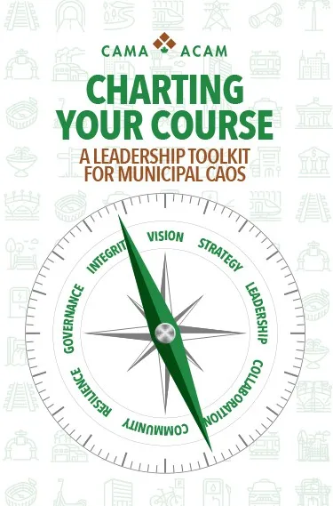 Charting Your Course - A Leadership Toolkit for Municipal CAOS
