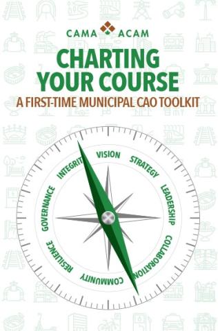 Charting Your Course - A first-time municipal CAO toolkit