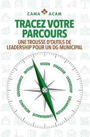 Tracez Votre Parcours - Une Trousse D'Outils De Leadership Pour Un DG Municipal